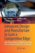 Advanced Design and Manufacture to Gain a Competitive Edge: New Manufacturing Techniques and Their Role in Improving Enterprise Performance