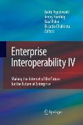 Enterprise Interoperability IV: Making the Internet of the Future for the Future of Enterprise