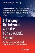 Enhancing the Internet with the Convergence System: An Information-Centric Network Coupled with a Standard Middleware