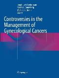 Controversies in the Management of Gynecological Cancers