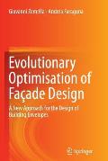 Evolutionary Optimisation of Fa?ade Design: A New Approach for the Design of Building Envelopes