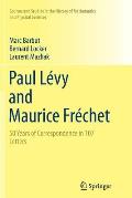 Paul L?vy and Maurice Fr?chet: 50 Years of Correspondence in 107 Letters