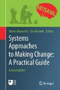 Systems Approaches to Making Change: A Practical Guide