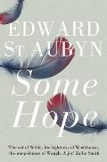 Some Hope A Trilogy Edward St Aubyn