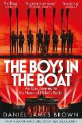 Boys in the Boat An Epic Journey to the Heart of Hitlers Berlin