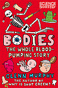 Bodies: The Whole Blood-Pumping Story