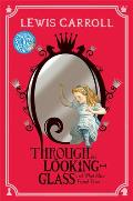 Through the Looking Glass & What Alice Found There