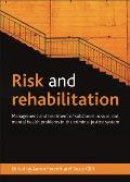 Risk and Rehabilitation: Management and Treatment of Substance Misuse and Mental Health Problems in the Criminal Justice System