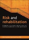 Risk and Rehabilitation: Management and Treatment of Substance Misuse and Mental Health Problems in the Criminal Justice System
