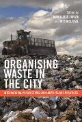 Organising Waste in the City: International Perspectives on Narratives and Practices