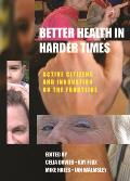 Better Health in Harder Times: Active Citizens and Innovation on the Frontline
