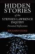 Hidden Stories of the Stephen Lawrence Inquiry: Personal Reflections