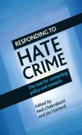 Responding to Hate Crime: The Case for Connecting Policy and Research