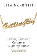 Getting by: Estates, Class and Culture in Austerity Britain