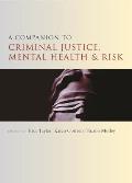 A Companion to Criminal Justice, Mental Health and Risk