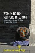 Women Rough Sleepers in Europe: Homelessness and Victims of Domestic Abuse