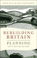 Rebuilding Britain: Planning for a Better Future