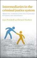 Intermediaries in the Criminal Justice System: Improving Communication for Vulnerable Witnesses and Defendants