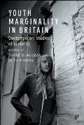 Youth Marginality in Britain: Contemporary Studies of Austerity