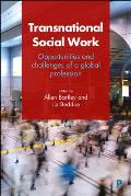 Transnational Social Work: Opportunities and Challenges of a Global Profession