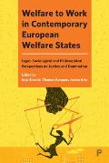 Welfare to Work in Contemporary European Welfare States: Legal, Sociological and Philosophical Perspectives on Justice and Domination