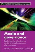 Media and Governance: Exploring the Role of News Media in Complex Systems of Governance