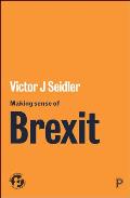 Making Sense of Brexit: Democracy, Europe and Uncertain Futures