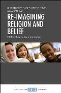 Re-Imagining Religion and Belief: 21st Century Policy and Practice