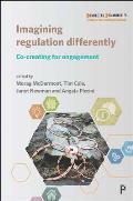 Imagining Regulation Differently: Co-Creating for Engagement