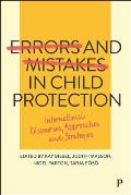 Errors and Mistakes in Child Protection: International Discourses, Approaches and Strategies