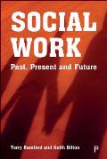 Social Work: Past, Present and Future