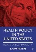Health Policy in the United States: Access, Cost and Quality