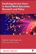 Involving Service Users in Social Work Education, Research and Policy: A Comparative European Analysis
