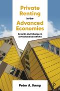 Private Renting in the Advanced Economies: Growth and Change in a Financialised World