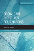 Care in the Uk's Four Nations: Between Two Paradigms