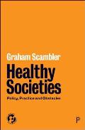 Healthy Societies: Policy, Practice and Obstacles