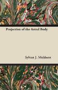 Projection of the Astral Body