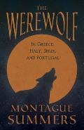 The Werewolf - In Greece, Italy, Spain, and Portugal (Fantasy and Horror Classics)