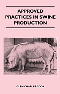 Approved Practices in Swine Production