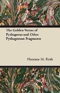 The Golden Verses of Pythagoras and Other Pythagorean Fragments