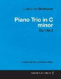 Ludwig Van Beethoven - Piano Trio in C Minor - Op. 1/No. 3 - A Score for Piano, Cello and Violin: With a Biography by Joseph Otten