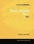 Johannes Brahms - Piano Sonata No.1 - Op.1 - A Score for Solo Piano
