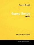 Anton?n Dvoř?k - Gypsy Songs - Op.55 - A Score for Piano and Cello