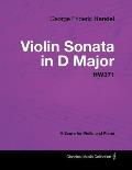 George Frideric Handel - Violin Sonata in D Major - HW371 - A Score for Violin and Piano