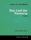 Wolfgang Amadeus Mozart - Das Lied Der Trennung - K.519 - A Score for Voice and Piano
