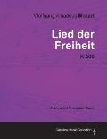 Wolfgang Amadeus Mozart - Lied Der Freiheit - K.506 - A Score for Voice and Piano