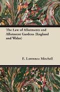 The Law of Allotments and Allotment Gardens (England and Wales)