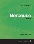 Berceuse Op.57 - For Solo Piano (1844)