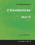 2 Klavierst?cke WoO 19 - For Solo Piano (1833)
