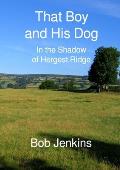 That Boy and His Dog: In the Shadow of Hergest Ridge